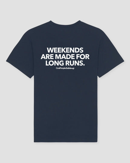 Weekends Are Made For Long Runs Unisex T-Shirt