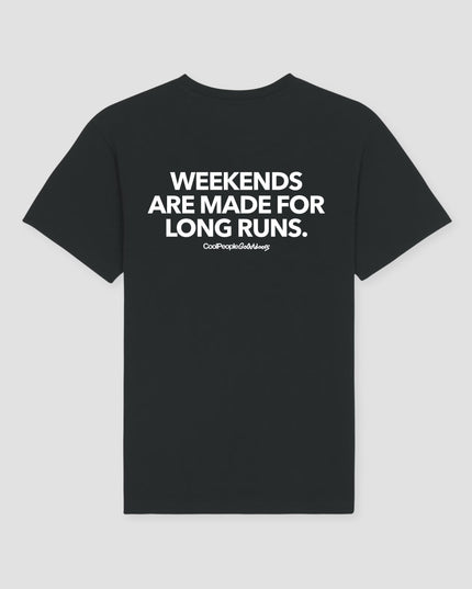 Weekends Are Made For Long Runs Unisex T-Shirt